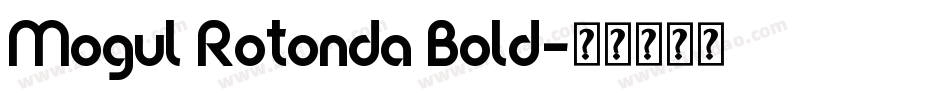 Mogul Rotonda Bold字体转换